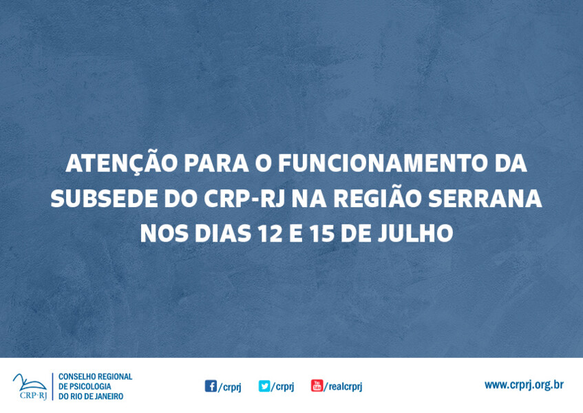 atencao-para-o-funcionamento-da-subsede-da-regiao-serrana-nos-dias-12-e-15-de-julho