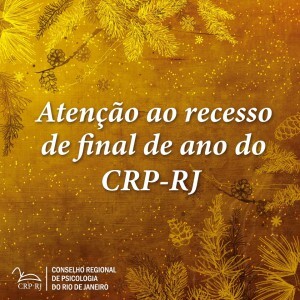 atencao-para-o-funcionamento-do-crp-rj-no-final-do-ano