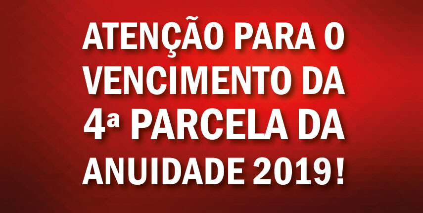 atencao-para-o-vencimento-da-4a-parcela-da-anuidade-2019