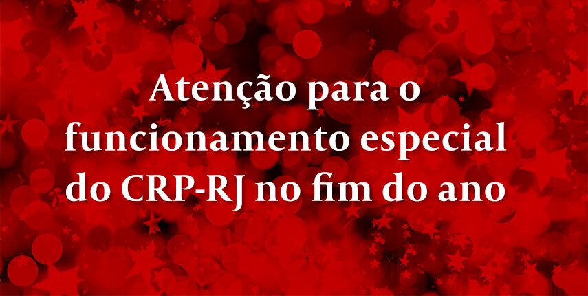 funcionamento-especial-do-crp-rj-no-fim-de-ano