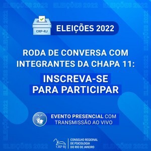 participe-ativamente-do-processo-eleitoral-da-psicologia-inscreva-se-para-a-roda-de-conversa-com-iuntegrantes-da-chapa-11