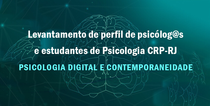 psicologia-digital-e-contemporaneidade-o-crp-rj-precisa-saber-o-que-voce-pensa-sobre-isso