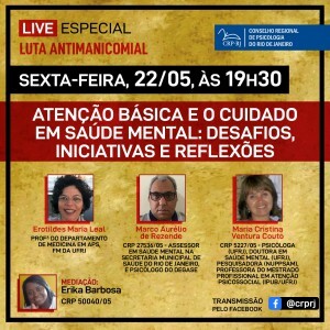 semana-especial-luta-antimanicomial-live-do-crp-rj-com-tema-atencao-basica-e-o-cuidado-em-saude-mental-sera-sexta-feira-22-de-maio